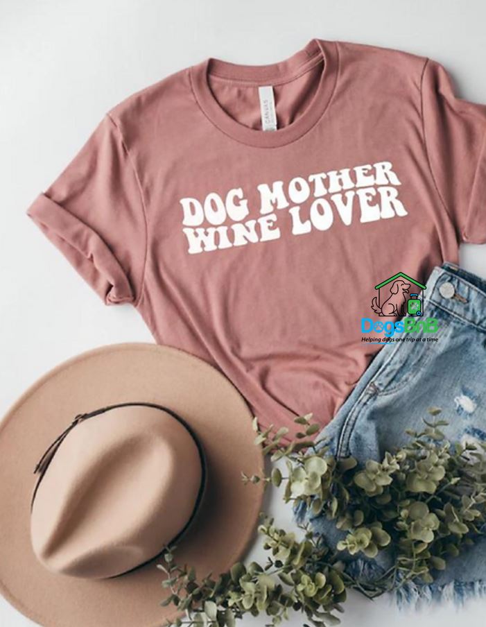 Dog Mother Wine Lover Tee